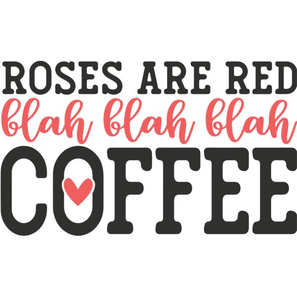roses are red blah blah blah coffee Thumbnail